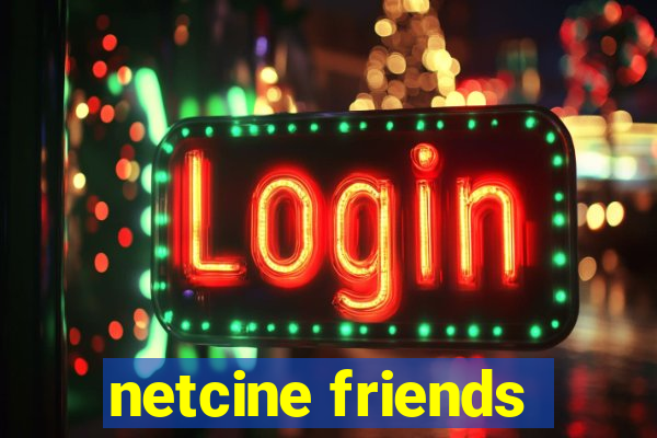 netcine friends